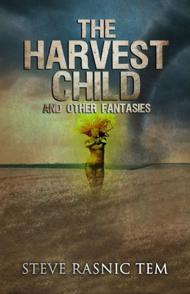 The Harvest Child and Other Fantasies