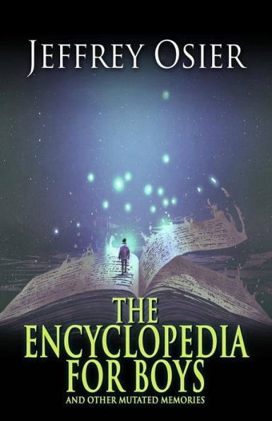 The Encyclopedia for Boys & Other Mutated Memories