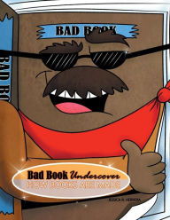 Title: Bad Book Undercover: HOW BOOKS ARE MADE:, Author: Jessica R Herrera