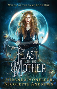 Title: Feast of the Mother, Author: Miranda Honfleur