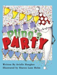 Title: Pling's Party, Author: Arielle Haughee