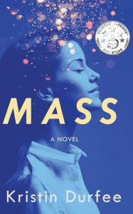 Title: Mass, Author: Kristin Durfee