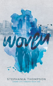 Title: Woven, Author: Stephania Thompson