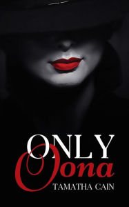 Title: Only Oona, Author: Tamatha Cain