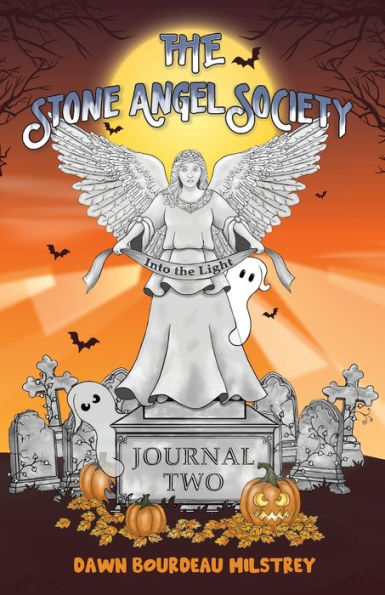 the Stone Angel Society: Journal Two, Into Light