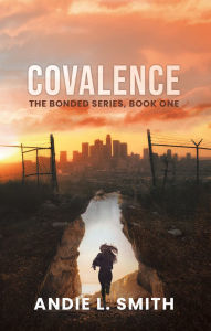 Title: Covalence: The Bonded Series, Book One, Author: Andie L. Smith