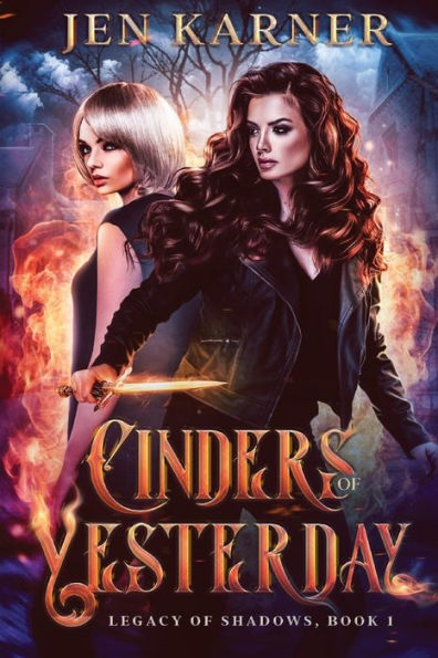 Cinders of Yesterday: Legacy of Shadows #1