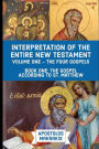 Interpretation of the Entire New Testament: Volume 1 - The Four Gospels, Book 1: The Gospel According to St. Matthew