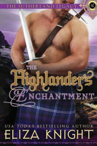 Title: The Highlander's Enchantment, Author: Eliza Knight