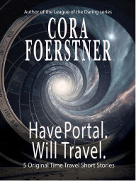 Title: Have Portal. Will Travel., Author: Cora Foerstner
