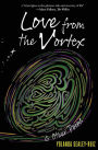 Love from the Vortex & Other Poems