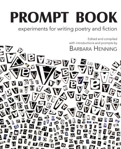 Prompt Book: Experiments for Writing Poetry and Fiction