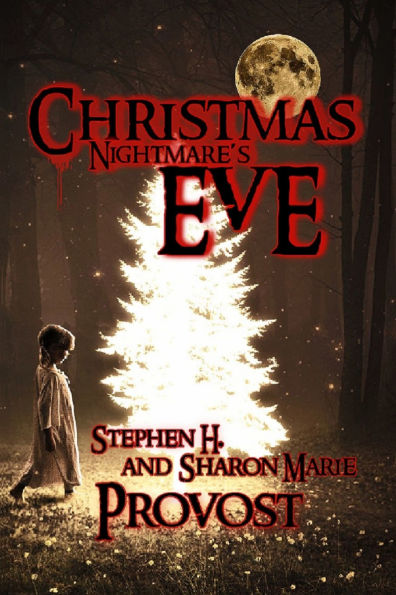 Christmas Nightmare's Eve: Dark Tales for the Depths of Winter