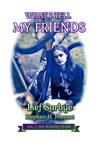 What I Tell My Friends, Vol. 1: The Busking Years