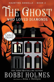 Title: The Ghost Who Loved Diamonds, Author: Bobbi Holmes