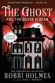 Title: The Ghost and the Silver Scream, Author: Bobbi Holmes