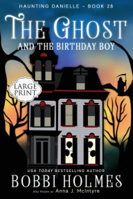 Title: The Ghost and the Birthday Boy, Author: Bobbi Holmes