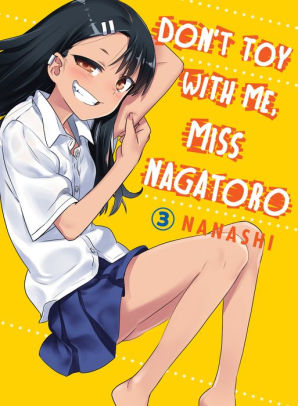 Don't Toy With Me, Miss Nagatoro, volume 3 by Nanashi, Paperback