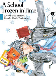 Epub ebooks downloads free A School Frozen in Time, volume 1 (English literature) RTF by Mizuki Tsujimura, Naoshi Arakawa 9781949980493
