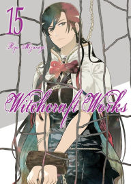 Title: Witchcraft Works, Volume 15, Author: Ryu Mizunagi