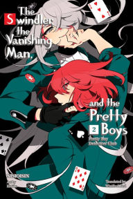 Title: Pretty Boy Detective Club 2 (light novel): The Swindler, the Vanishing Man, and the Pretty Boys, Author: NISIOISIN
