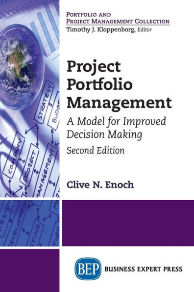 Project Portfolio Management, Second Edition: A Model for Improved Decision Making
