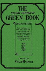 Title: The Negro Motorist Green Book Compendium, Author: Victor H Green