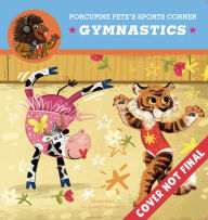 Title: Porcupine Pete's Sports Corner: Gymnastics, Author: Ben Whitehouse