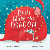 Title: Don't Wake the Dragon: An Interactive Bedtime Story!, Author: Bianca Schulze