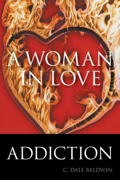 A Woman in Love: Addiction