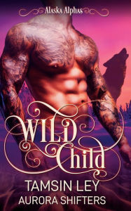 Title: Wild Child, Author: Tamsin Ley