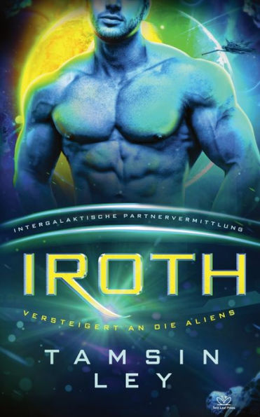 Iroth: Eine SciFi Alien Romanze