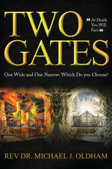 Two Gates: One Wide and Narrow: Which Do You Choose?