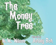 Title: The Money Tree, Author: K. W. Wilson