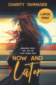 Title: Now and Later: Eight Young Adult Short Stories, Author: Charity Tahmaseb