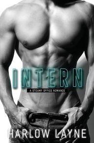 Title: Intern: A Steamy Office Romance, Author: Harlow Layne