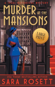 Title: Murder at the Mansions: A 1920s Historical Mystery, Author: Sara Rosett