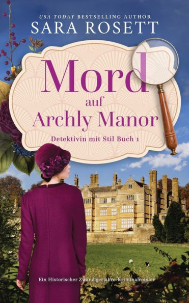 Mord auf Archly Manor: Ein Historischer Zwanzigerjahre-Kriminalroman