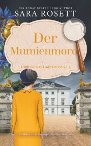 Title: Der Mumienmord, Author: Sara Rosett