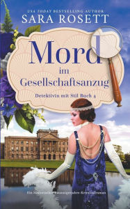 Title: Mord im Gesellschaftsanzug, Author: Sara Rosett