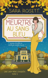 Title: Meurtre au Sang Bleu, Author: Sara Rosett