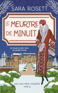 Title: Le Meurtre de Minuit, Author: Sara Rosett