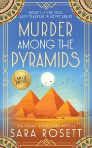 Title: Murder Among the Pyramids, Author: Sara Rosett