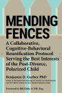 Mending Fences: A collaborative, cognitive-behavioral reunification protocol serving the be