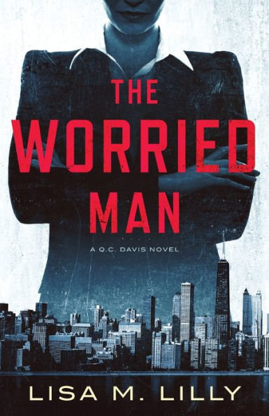 The Worried Man: A Q.C. Davis Novel