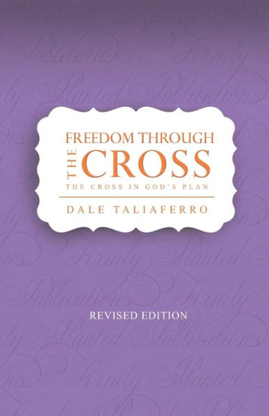 Freedom through the Cross: The cross in God's Plan