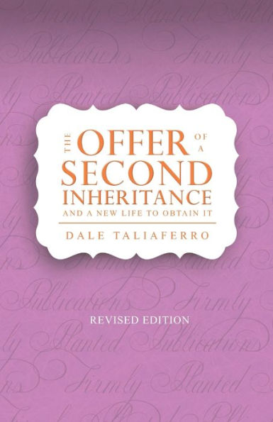 The Offer of a Second Inheritance: and a new life to obtain it