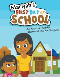 Title: Mariyah's First Day of School, Author: Regina N Rudolph