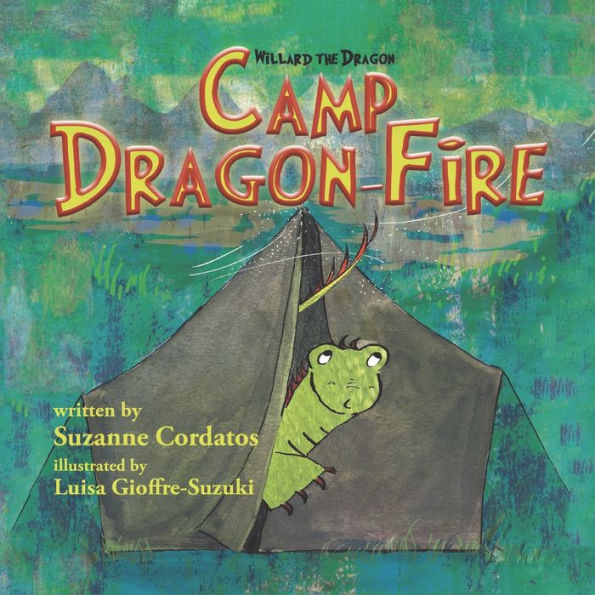 Camp Dragon-Fire: {A Willard the Dragon Adventure}