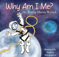 Title: Why Am I Me?, Author: Wayne Harris-Wyrick